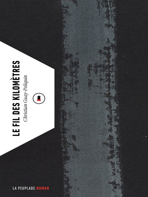 Title details for Le fil des kilomètres by Christian Guay-Poliquin - Available